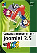 Content Management mit Joomla! 2.5 für Kids (mitp für Kids): Mit Download
