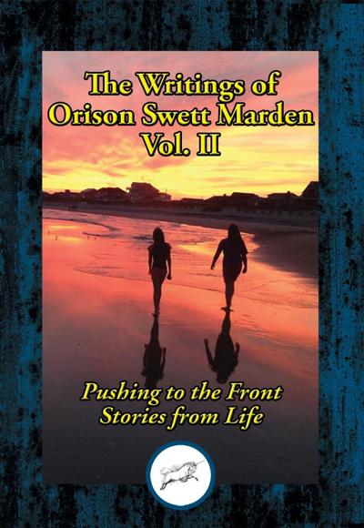 Marden, O: Writings of Orison Swett Marden, Vol. II