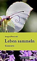 Leben sammeln - Irmgard Powierski