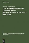 Die portugiesische Grammatikschreibung von 1540 bis 1822