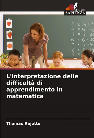 L’interpretazione delle difficoltà di apprendimento in matematica