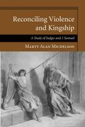 Reconciling Violence and Kingship