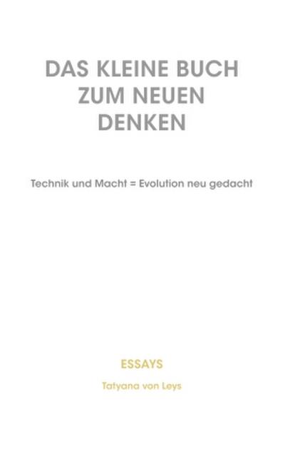 Das kleine Buch zum neuen Denken