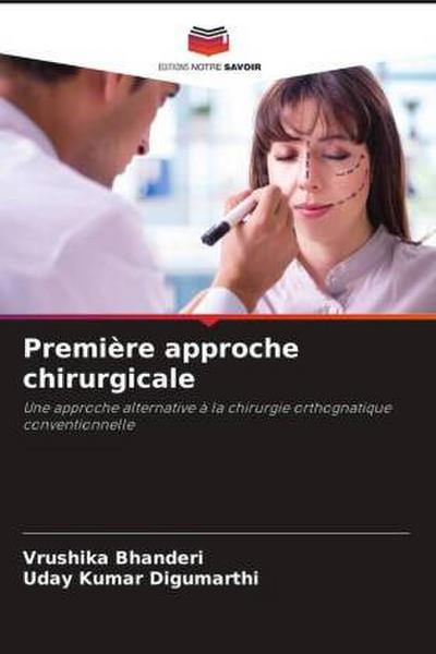 Première approche chirurgicale