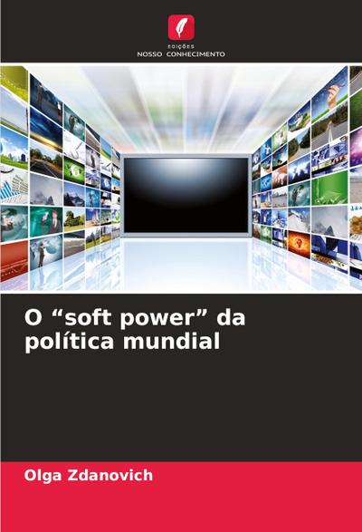 O "soft power" da política mundial