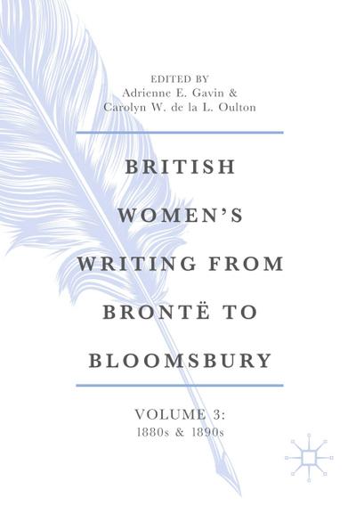 British Women’s Writing from Brontë to Bloomsbury, Volume 3