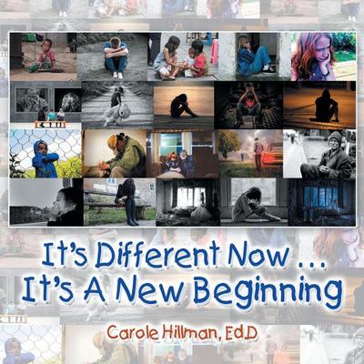 It’s Different Now . . . a New Beginning