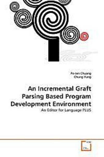 An Incremental Graft Parsing Based Program Development Environment
