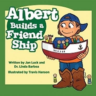 Albert Builds a Friend Ship