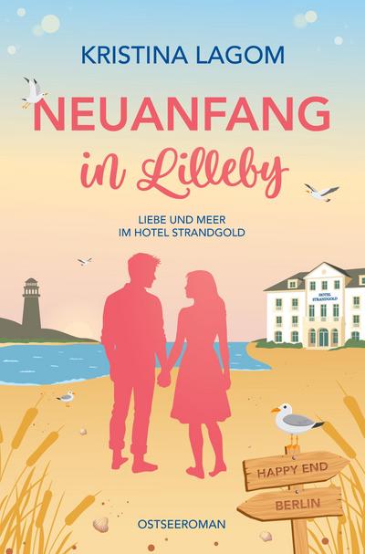 Neuanfang in Lilleby - Liebe und Meer im Hotel Strandgold