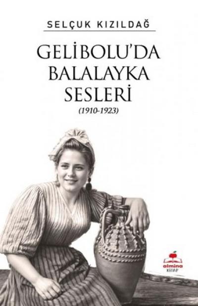 Geliboluda Balalayka Sesleri 1910-1923