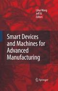 Smart Devices and Machines for Advanced Manufactur