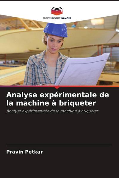 Analyse expérimentale de la machine à briqueter
