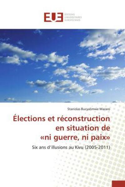 Élections et réconstruction en situation de ’ni guerre, ni paix’