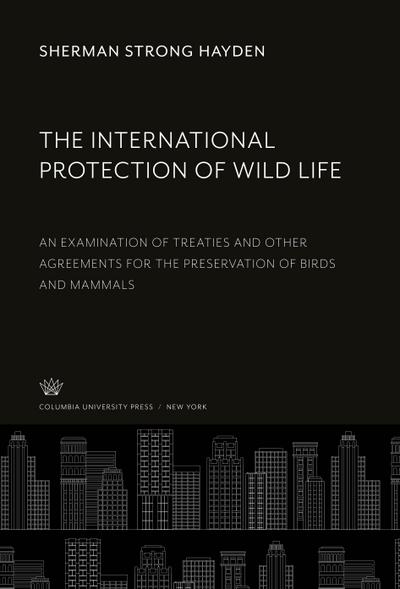 The International Protection of Wild Life
