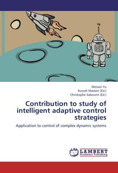Contribution to study of intelligent adaptive control strategies