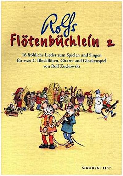 Flötenbüchlein. 16 fröhliche Lieder für 2 C-Blockflöten, Gitarre und Glockenspiel / Flötenbüchlein. 16 fröhliche Lieder für 2 C-Blockflöten, Gitarre und Glockenspiel. Bd.2