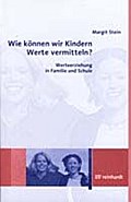 Wie können wir Kindern Werte vermitteln?