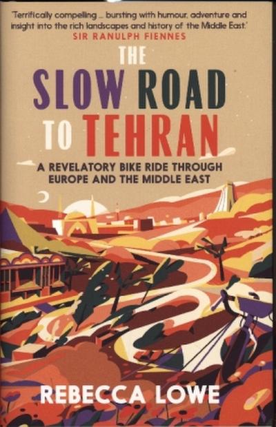 The Slow Road to Tehran