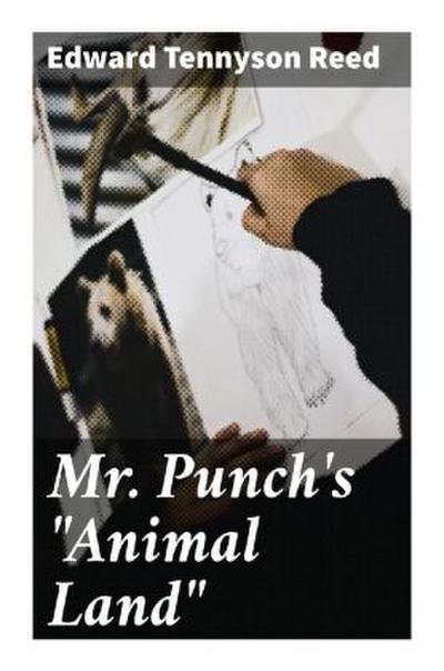 Mr. Punch’s "Animal Land"