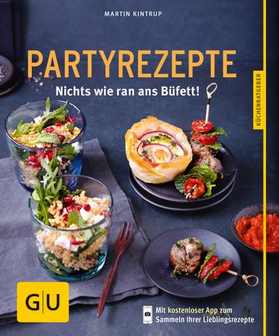 Partyrezepte: Nichts wie ran ans Büfett! (GU KüchenRatgeber)