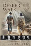 The Deeper Walk: Spiritual Treasures Old and New for Seekers Today