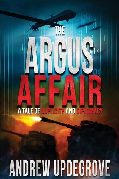 The Argus Affair, a Tale of Duplicity and Diplomacy (Frank Adversego Thrillers #6)