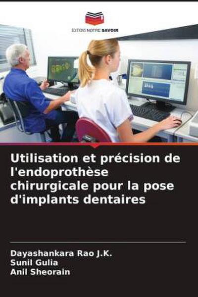 Utilisation et précision de l’endoprothèse chirurgicale pour la pose d’implants dentaires