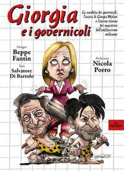 Giorgia e i governicoli. La sconfitta dei governicoli, l’ascesa di Giorgia Meloni e l’eterno ritorno dei maestrini dell’antifascismo militante