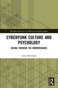 Cyberpunk Culture and Psychology