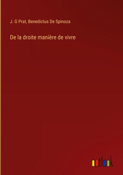 De la droite manière de vivre