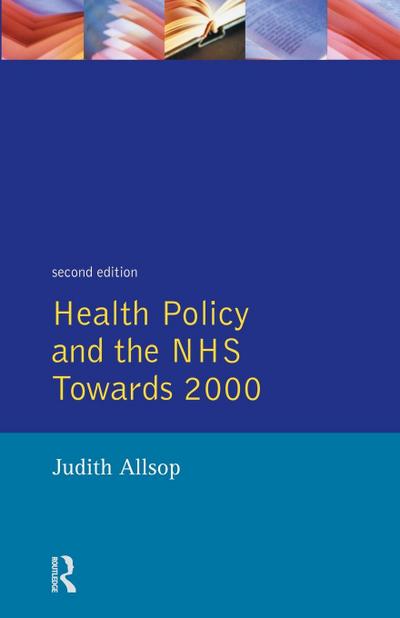 Health Policy and the NHS