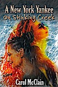 A New York Yankee on Stinking Creek