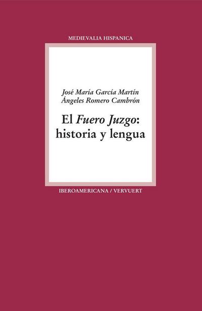 El fuero juzgo : historia y lengua
