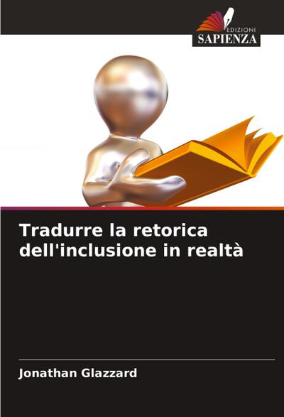 Tradurre la retorica dell’inclusione in realtà