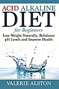Acid Alkaline Diet For Beginners