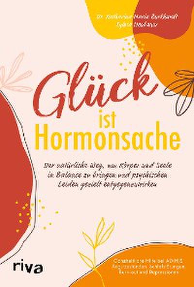 Glück ist Hormonsache