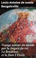 Voyage autour du monde par la frégate du roi La Boudeuse et la flûte L’Étoile