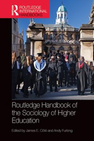 Routledge Handbook of the Sociology of Higher Education