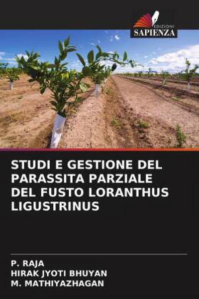 STUDI E GESTIONE DEL PARASSITA PARZIALE DEL FUSTO LORANTHUS LIGUSTRINUS