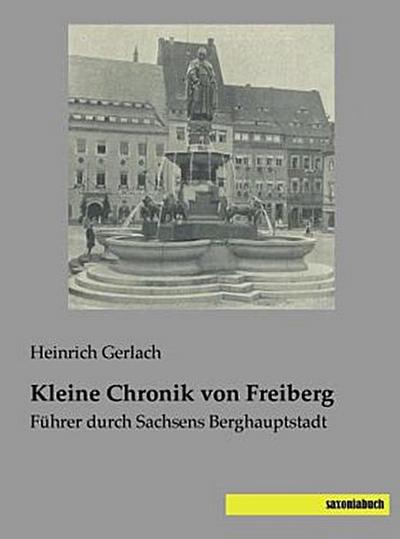 Kleine Chronik von Freiberg