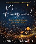 Pursued - Women’s Bible Study Participant Workbook