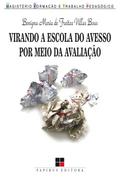 Virando a escola do avesso por meio da avaliação
