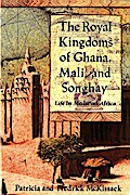 The Royal Kingdoms of Ghana, Mali, and Songhay