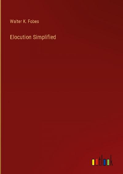 Elocution Simplified