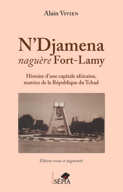 N’Djamena naguère Fort-Lamy