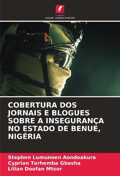COBERTURA DOS JORNAIS E BLOGUES SOBRE A INSEGURANÇA NO ESTADO DE BENUE, NIGÉRIA