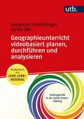 Geographieunterricht videobasiert planen, durchfüh