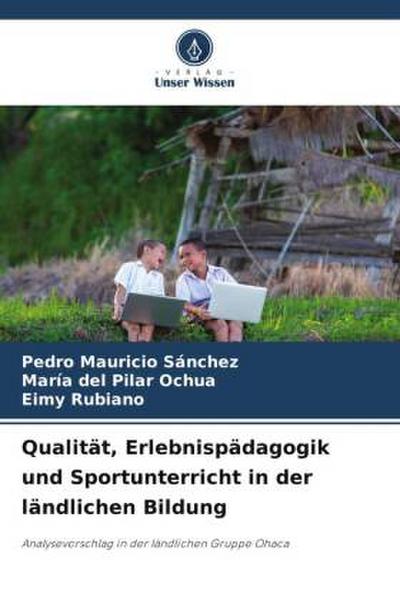 Qualität, Erlebnispädagogik und Sportunterricht in der ländlichen Bildung