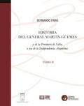 Historia del General Martín Güemes y de la provinc